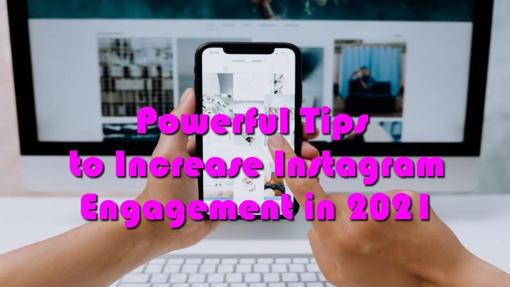 Powerful Tips to Increase Instagram Engagement in 2021 | Content Cloud